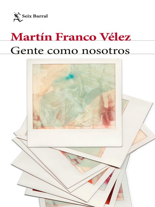 Title details for Gente como nosotros by Martín Franco Velez - Available
